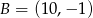 B = (10,− 1) 