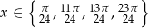  { } x ∈ π-, 11π , 13π-, 23π 24 24 24 24 
