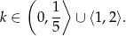  ( 1 ⟩ k ∈ 0,-- ∪ ⟨1,2⟩. 5 