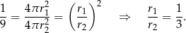 2 ( ) 2 1-= 4πr-1= r1 ⇒ r1-= 1. 9 4πr 22 r2 r2 3 