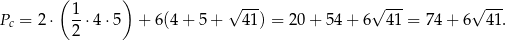 ( ) --- --- --- P = 2 ⋅ 1-⋅4 ⋅5 + 6 (4+ 5+ √ 41) = 20 + 54 + 6√ 41 = 74+ 6√ 41. c 2 