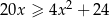  2 20x ≥ 4x + 24 