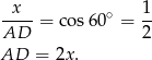  -x--= cos6 0∘ = 1- AD 2 AD = 2x . 