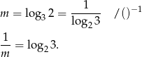  --1--- −1 m = log32 = log 3 / () 2 -1 = log 3. m 2 