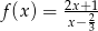  2x+1- f(x ) = x− 23 