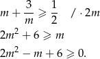 m + 3- ≥ 1- / ⋅2m m 2 2m 2 + 6 ≥ m 2 2m − m + 6 ≥ 0. 