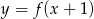 y = f(x + 1) 