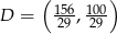  ( ) D = 156, 100- 29 29 
