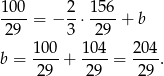 100-= − 2-⋅ 156-+ b 29 3 29 10-0 104- 204- b = 29 + 2 9 = 29 . 