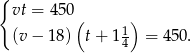 { vt = 450 ( 1) (v − 1 8) t+ 1 4 = 450 . 