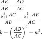 AE AD AB--= AC-- --k- -1-- k+-1AC- k+1AB-- AB = AC ( ) 2 k = AB-- = m 2. AC 