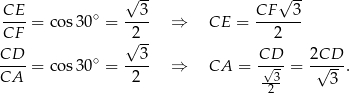  √ -- √ -- CE-- ∘ --3- CF---3- CF = cos3 0 = 2 ⇒ CE = 2 √ -- CD--= cos3 0∘ = --3- ⇒ CA = C√D--= 2√CD--. CA 2 --3 3 2 