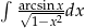 ∫ arcsin-x √1−x-2dx 