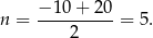 n = −-10-+-20-= 5. 2 