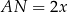 AN = 2x 