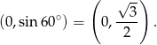  ( √ -) ∘ --3- (0,sin60 ) = 0, 2 . 