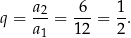 q = a-2= -6-= 1. a 1 12 2 