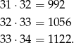 31⋅ 32 = 992 32⋅ 33 = 1056 33⋅ 34 = 1122 . 