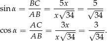 sin α = BC-- = --5√x---= √5--- AB x 34 34 AC 3x 3 co sα = ----= -√----= √---. AB x 34 34 