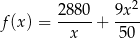  2 f(x) = 2880-+ 9x-- x 50 