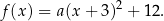 f(x) = a(x + 3)2 + 1 2. 