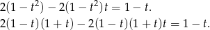  2 2 2(1 − t ) − 2(1 − t )t = 1− t. 2(1 − t)(1 + t)− 2(1− t)(1+ t)t = 1 − t. 