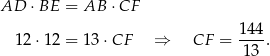 AD ⋅BE = AB ⋅CF 14 4 12⋅1 2 = 13 ⋅CF ⇒ CF = -13-. 