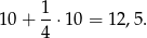  1 10+ --⋅10 = 1 2,5. 4 