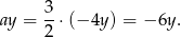 ay = 3-⋅(− 4y) = − 6y. 2 