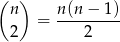 ( ) n = n(n-−-1)- 2 2 