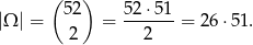  ( 52 ) 52⋅ 51 |Ω | = = -------= 26 ⋅51. 2 2 