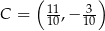 ( ) C = 11,− 3- 10 10 