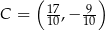  ( ) C = 17,− -9 10 10 