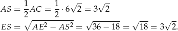  -- -- AS = 1AC = 1-⋅6√ 2 = 3√ 2 2 ------2----- ∘ 2 2 √ -------- √ --- √ -- ES = AE − AS = 36 − 18 = 18 = 3 2. 