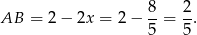  8 2 AB = 2 − 2x = 2− --= --. 5 5 