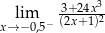  3+-24x3- x→lim−0,5− (2x+1)2 