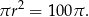  2 πr = 100π . 