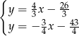 { y = 4x− 26 33 3 43 y = − 4 x− 4 