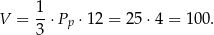  1- V = 3 ⋅Pp ⋅12 = 25⋅ 4 = 100. 