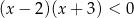 (x− 2)(x + 3) < 0 