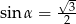  √3- sin α = 2 