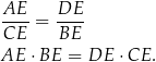 AE--= DE-- CE BE AE ⋅BE = DE ⋅CE . 