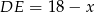 DE = 18− x 