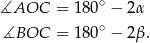  ∘ ∡AOC = 180 − 2α ∡BOC = 180∘ − 2β . 
