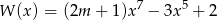 W (x) = (2m + 1)x7 − 3x5 + 2 