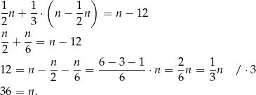  ( ) 1n + 1-⋅ n− 1n = n − 12 2 3 2 n- n- 2 + 6 = n − 12 n n 6 − 3 − 1 2 1 12 = n − --− --= ----------⋅n = -n = -n / ⋅3 2 6 6 6 3 36 = n . 