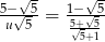 5−√-5 1−-√5 u√5 = 5√+√5 5+1 