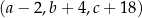 (a− 2,b+ 4,c+ 1 8) 