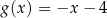 g(x) = −x − 4 