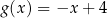 g (x) = −x + 4 